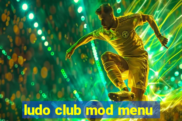 ludo club mod menu